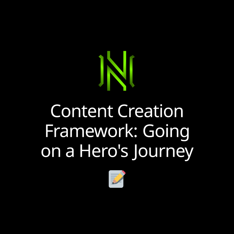 Content Creation Framework: Going on a Hero's Journey