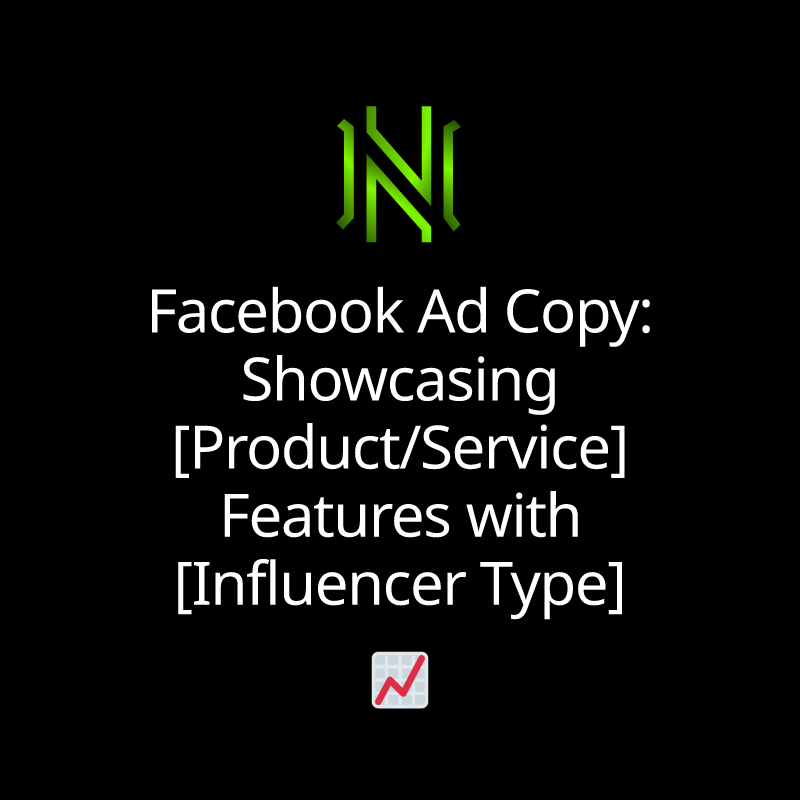 Facebook Ad Copy: Showcasing [Product/Service] Features with [Influencer Type]