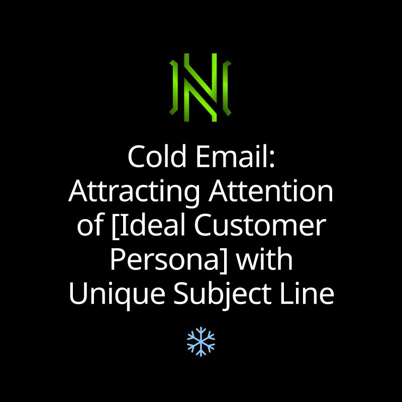 Cold Email: Attracting Attention of [Ideal Customer Persona] with Unique Subject Line