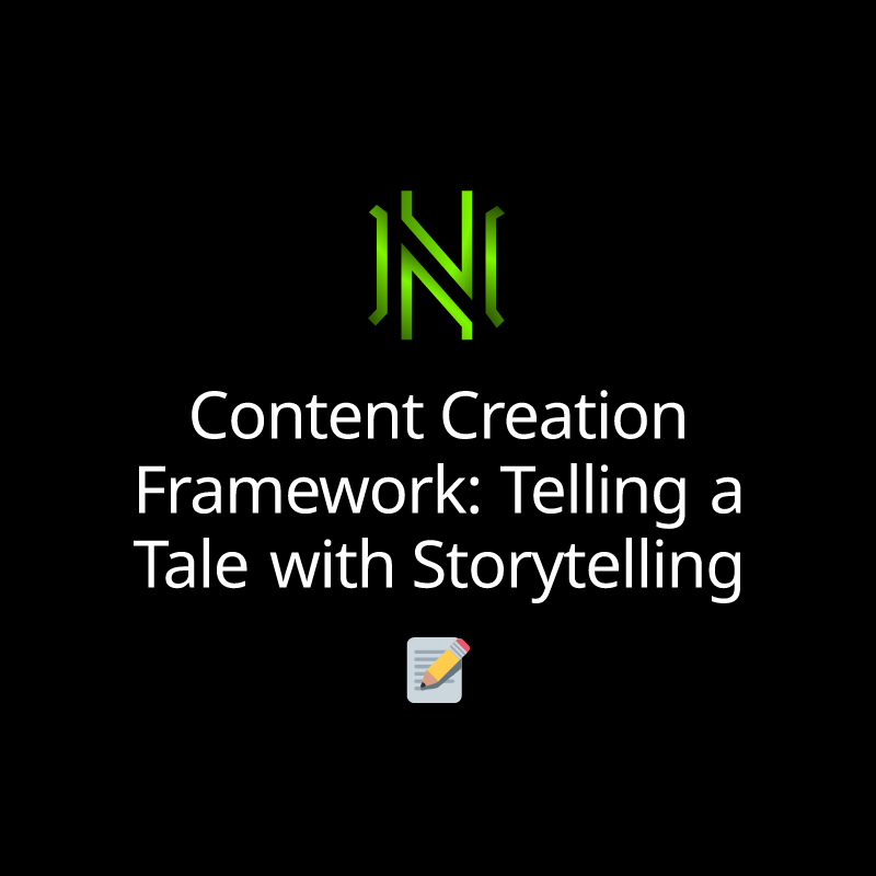 Content Creation Framework: Telling a Tale with Storytelling