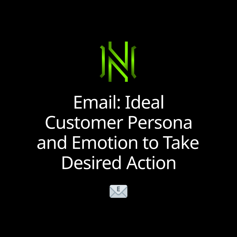 Email: Ideal Customer Persona and Emotion to Take Desired Action