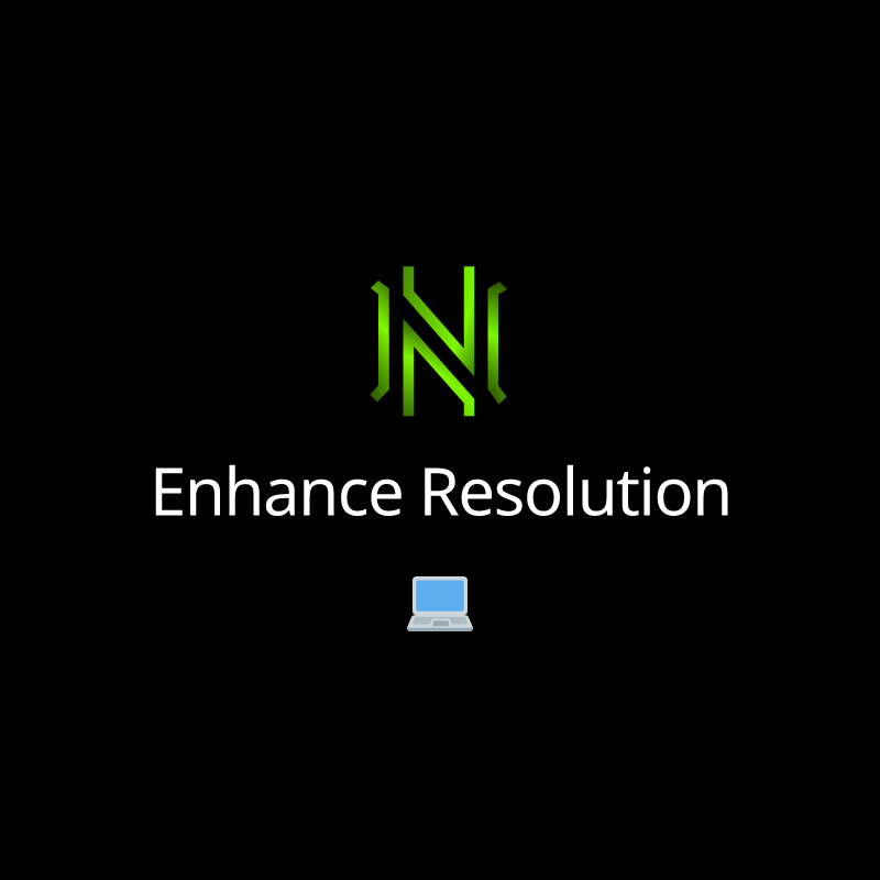 Enhance Resolution