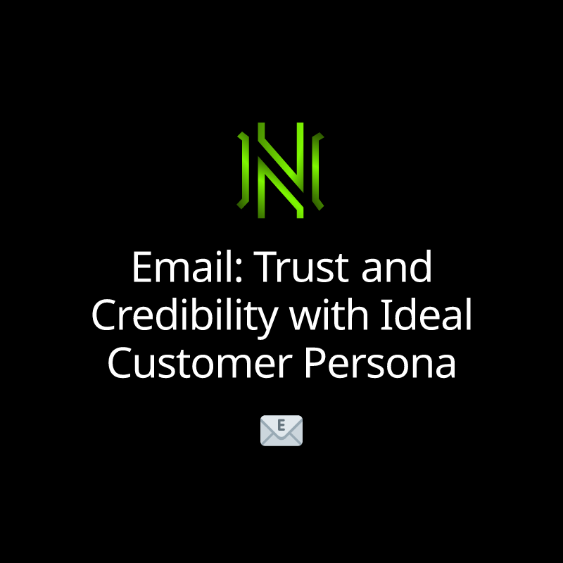 Email: Trust and Credibility with Ideal Customer Persona