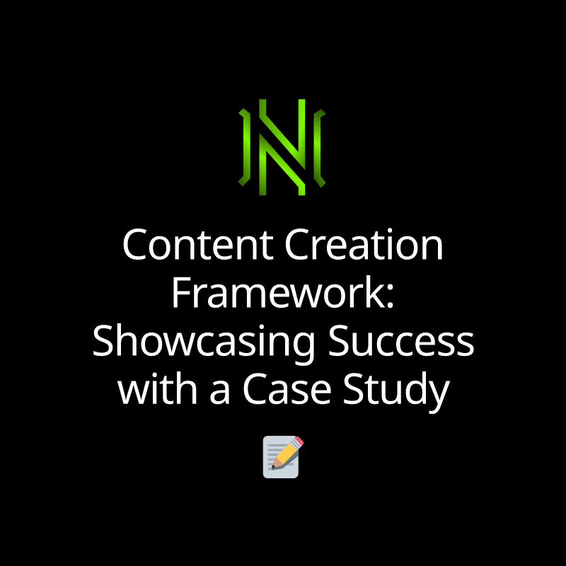 Content Creation Framework: Showcasing Success with a Case Study