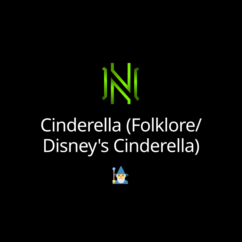 Cinderella (Folklore/Disney's Cinderella)