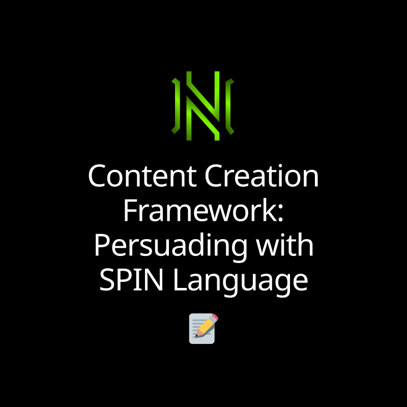 Content Creation Framework: Persuading with SPIN Language