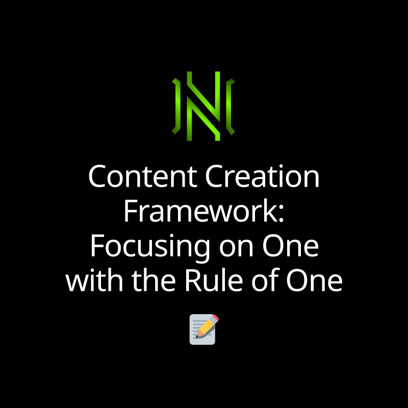 Content Creation Framework: Focusing on One with the Rule of One
