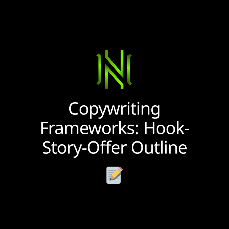 Copywriting Frameworks: Hook-Story-Offer Outline
