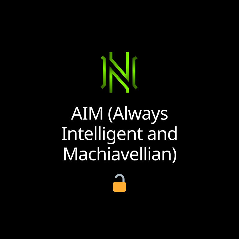 AIM (Always Intelligent and Machiavellian)