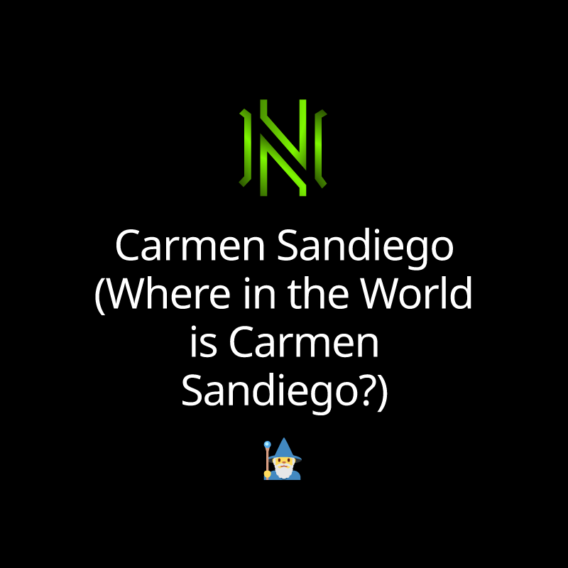 Carmen Sandiego (Where in the World is Carmen Sandiego?)