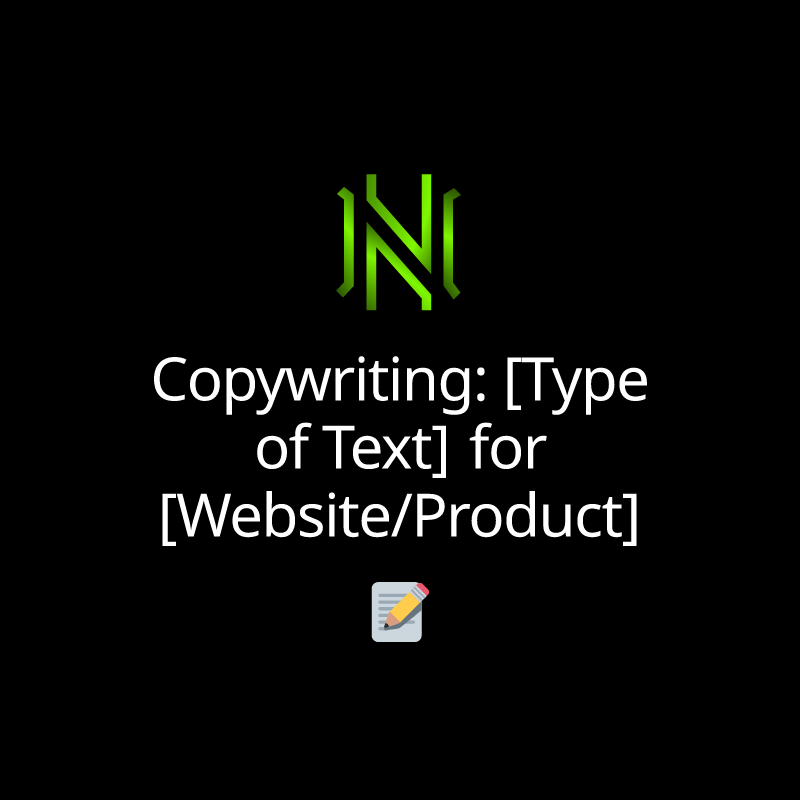 Copywriting: [Type of Text] for [Website/Product]