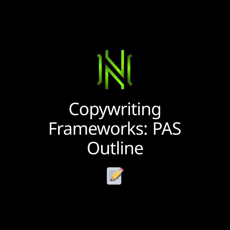 Copywriting Frameworks: PAS Outline