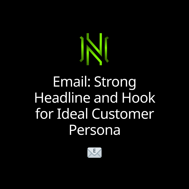 Email: Strong Headline and Hook for Ideal Customer Persona