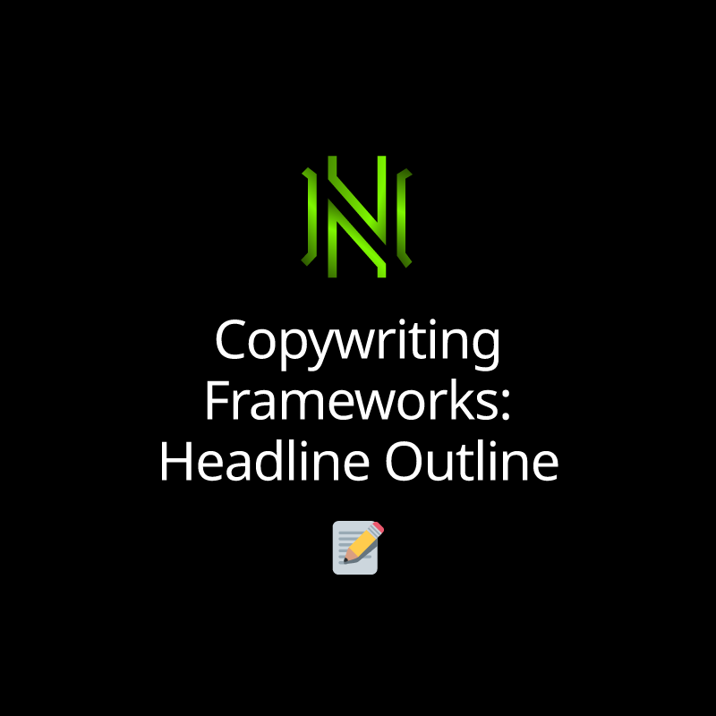 Copywriting Frameworks: Headline Outline