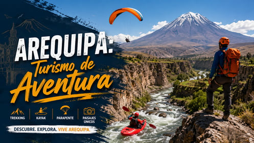 Arequipa: Turismo de Aventura