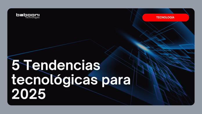 5 Tendencias Tecnológicas que Transformarán Nuestra Vida en 2025