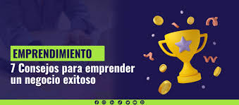 7 Estrategias para Emprender con Éxito en 2025