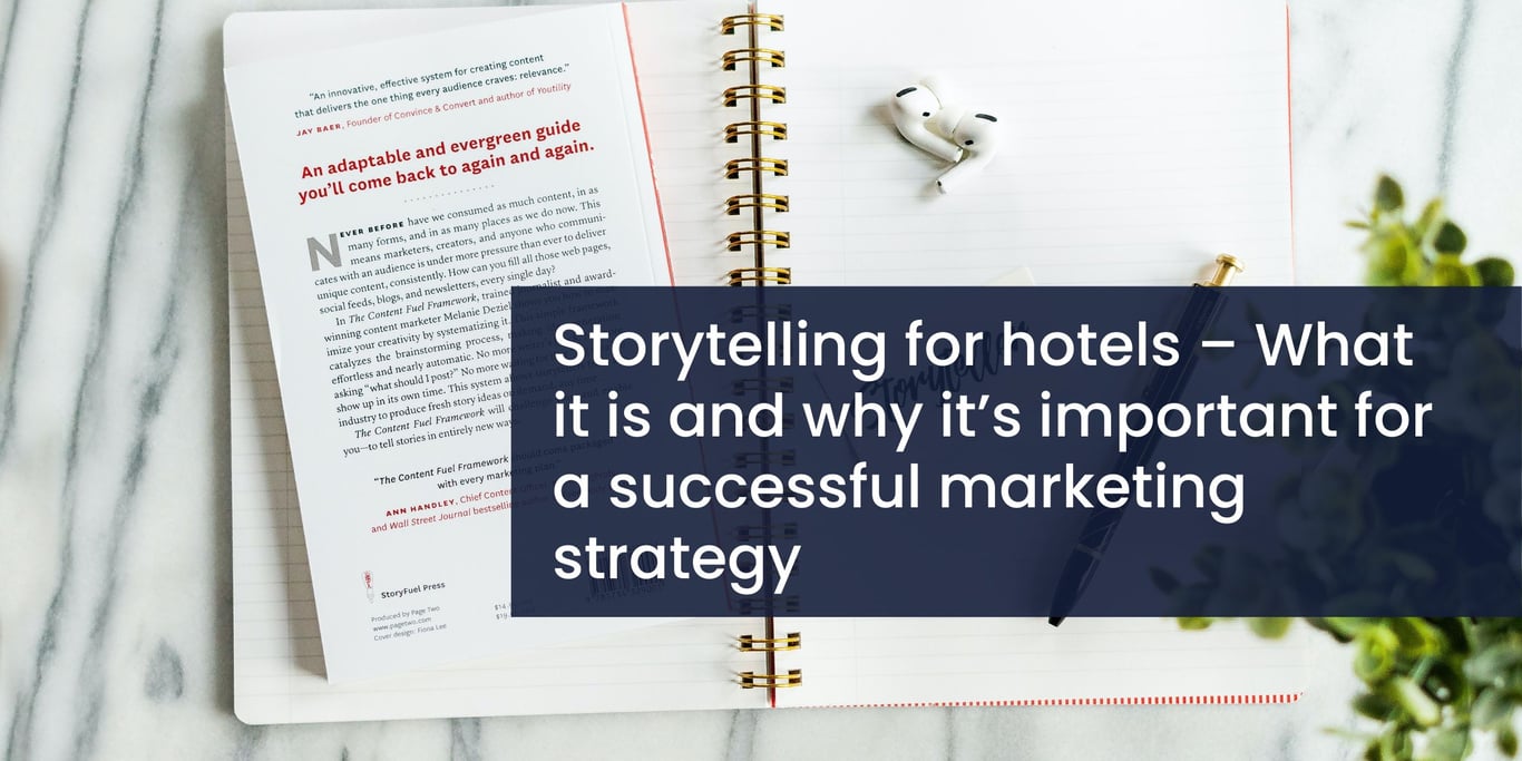 Storytelling for hotels – What it is and why it’s important for a successful marketing strategy