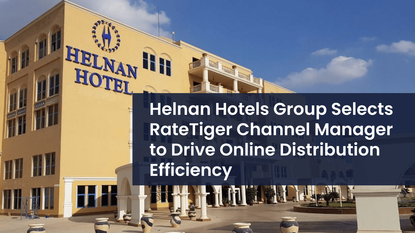 Helnan Hotels Group Selects RateTiger Channel Manager to Drive Online Distribution Efficiency