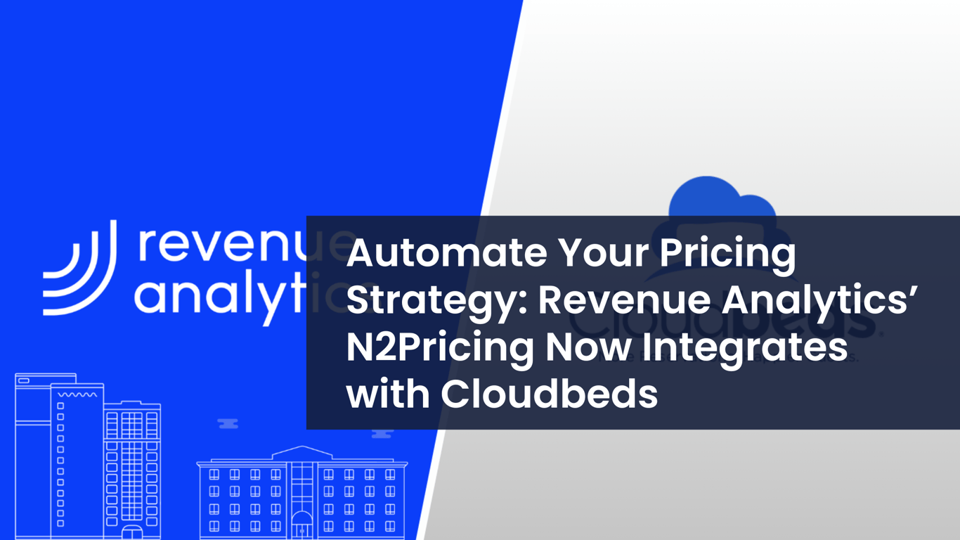 Revenue Analytics and Cloudbeds Announce Strategic Partnership to Deliver Seamless, AI-Powered Revenue Management to Hotels Worldwide