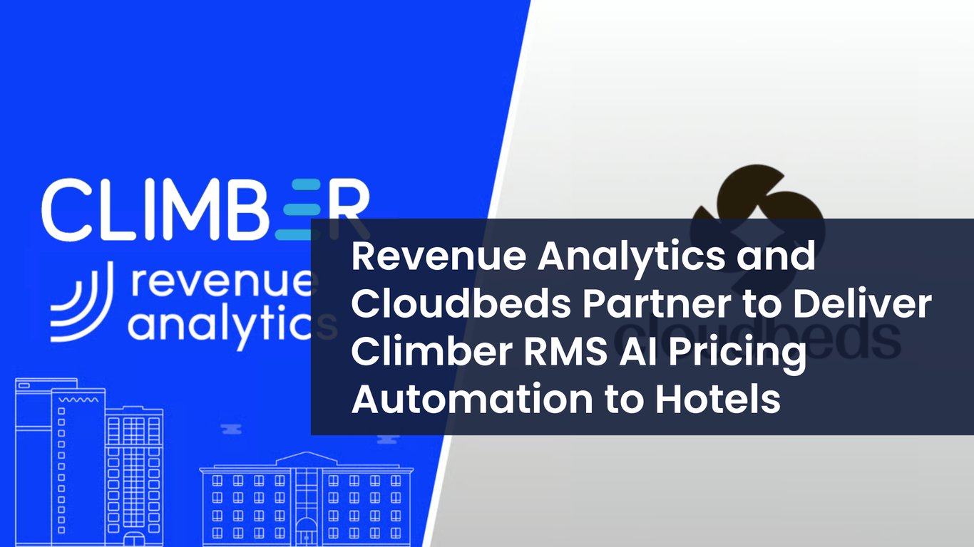 Revenue Analytics and Cloudbeds Partner to Deliver Climber RMS AI Pricing Automation to Independent Hotels