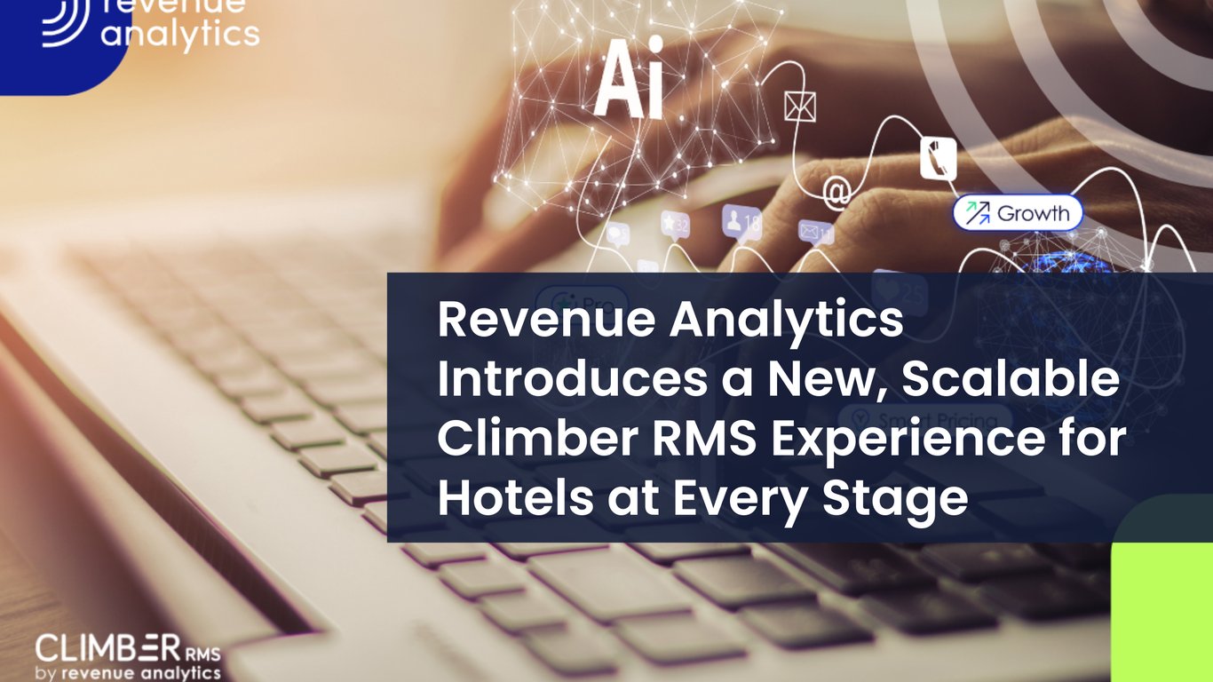 Revenue Analytics Introduces a New, Scalable Climber RMS Experience for Hotels at Every Stage