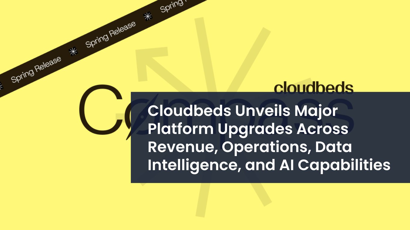 Cloudbeds Unveils Major Platform Upgrades Across Revenue, Operations, Data Intelligence, and AI Capabilities