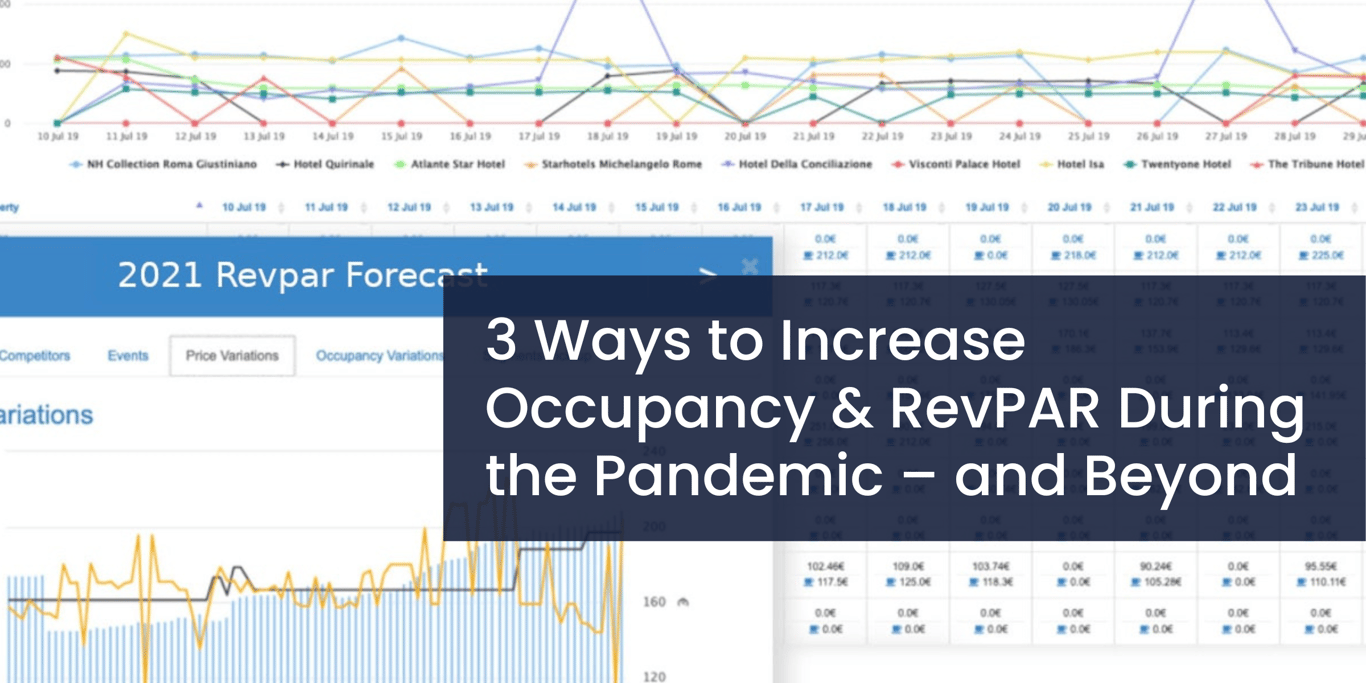 3 Ways to Increase Occupancy & RevPAR During the Pandemic – and Beyond