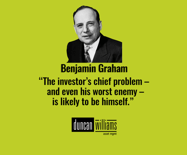 "The investor's chief problem – and even his worst enemy – is likely to be himself."