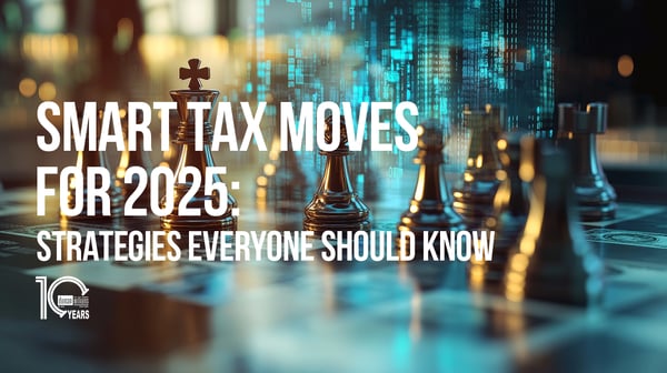 Smart Tax Moves for 2025: Strategies Everyone Should Know