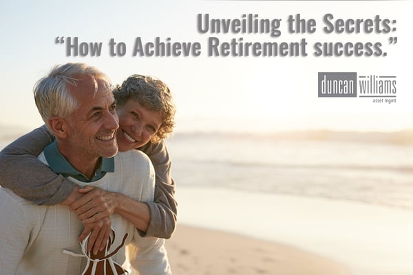 Unveiling the Secrets: How to Achieve Retirement Success