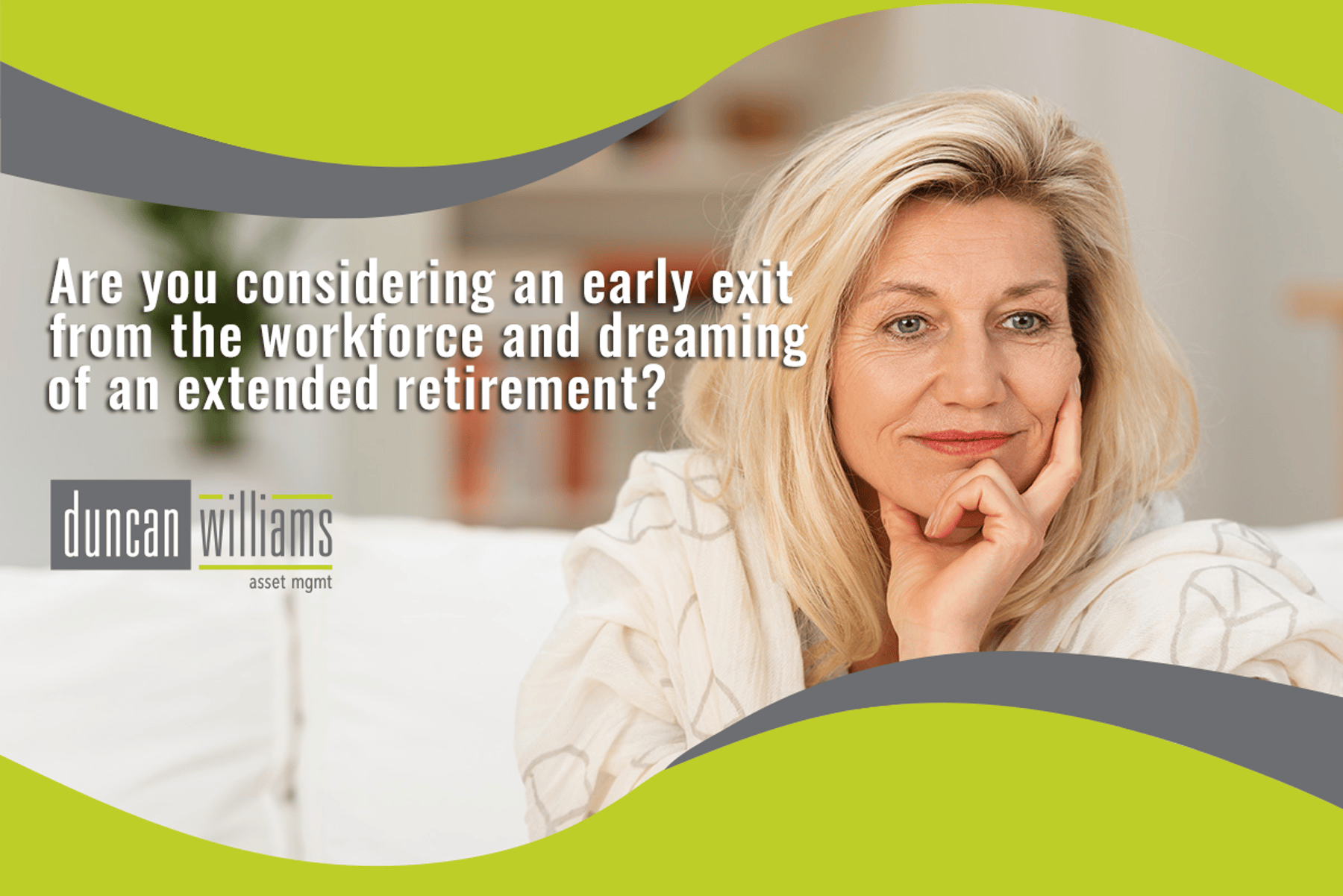 Are you considering an early exit from the workforce and dreaming of an extended retirement? 