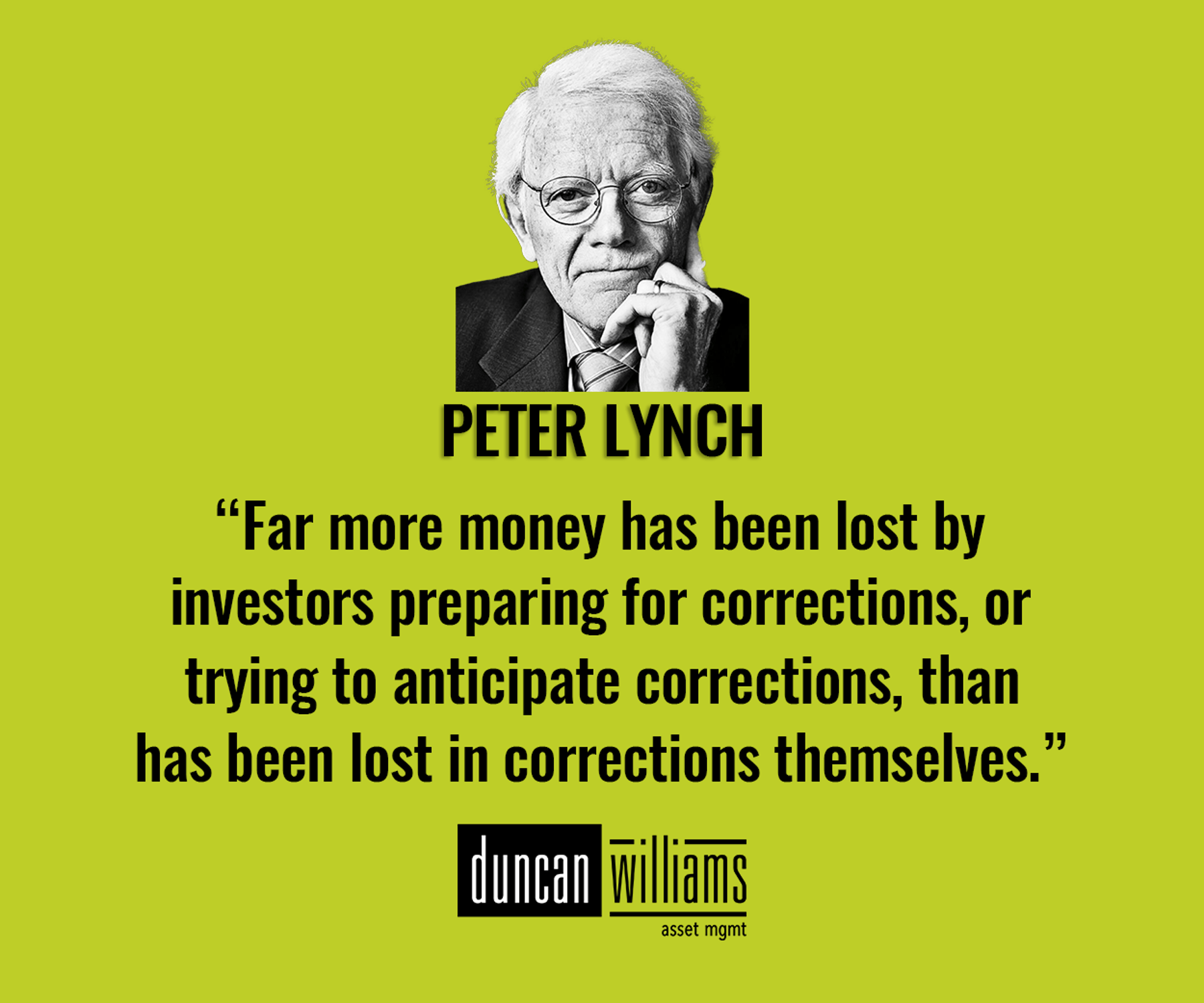 Many investors lose more money trying to predict and prepare for market corrections than they do by the corrections themselves.