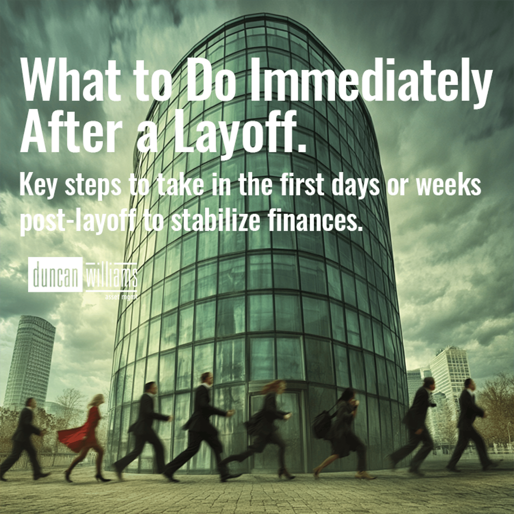 What to Do Immediately After a Layoff.
