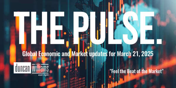 The Pulse: Global Economic and Market News for Friday, March 21, 2025