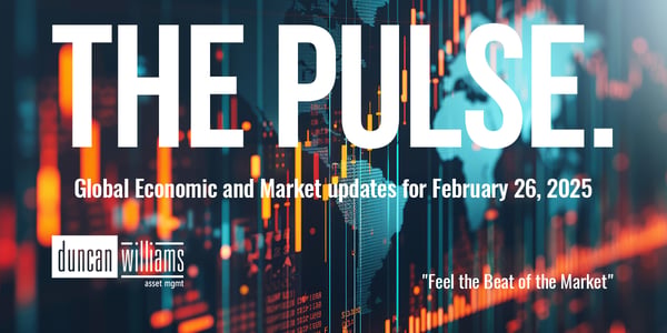 The PULSE: Global Economic and Market Update: February 26, 2025