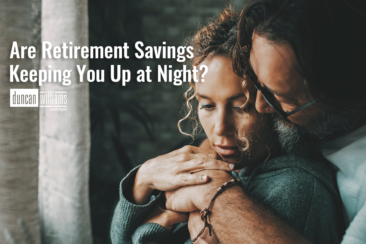 Are Retirement Savings Keeping You Up at Night?