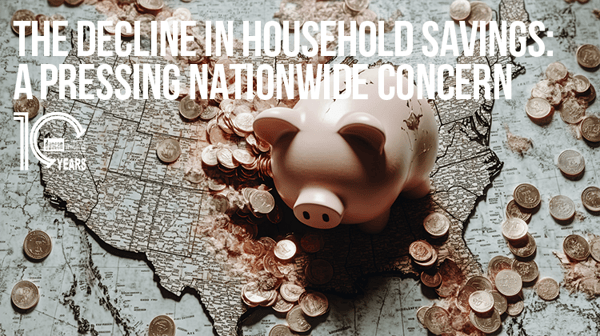 The Decline in Household Savings: A Pressing Nationwide Concern