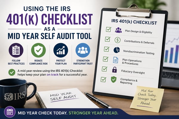 Using the IRS 401(k) Checklist as a Mid Year Self Audit Tool