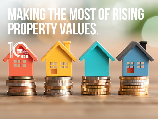 Making the Most of Rising Property Values