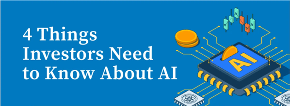 4 Things Investors Need to Know About AI