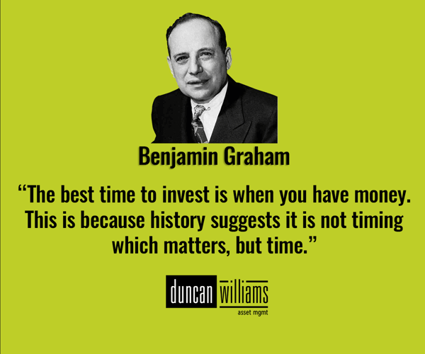 "The best time to invest is when you have money."