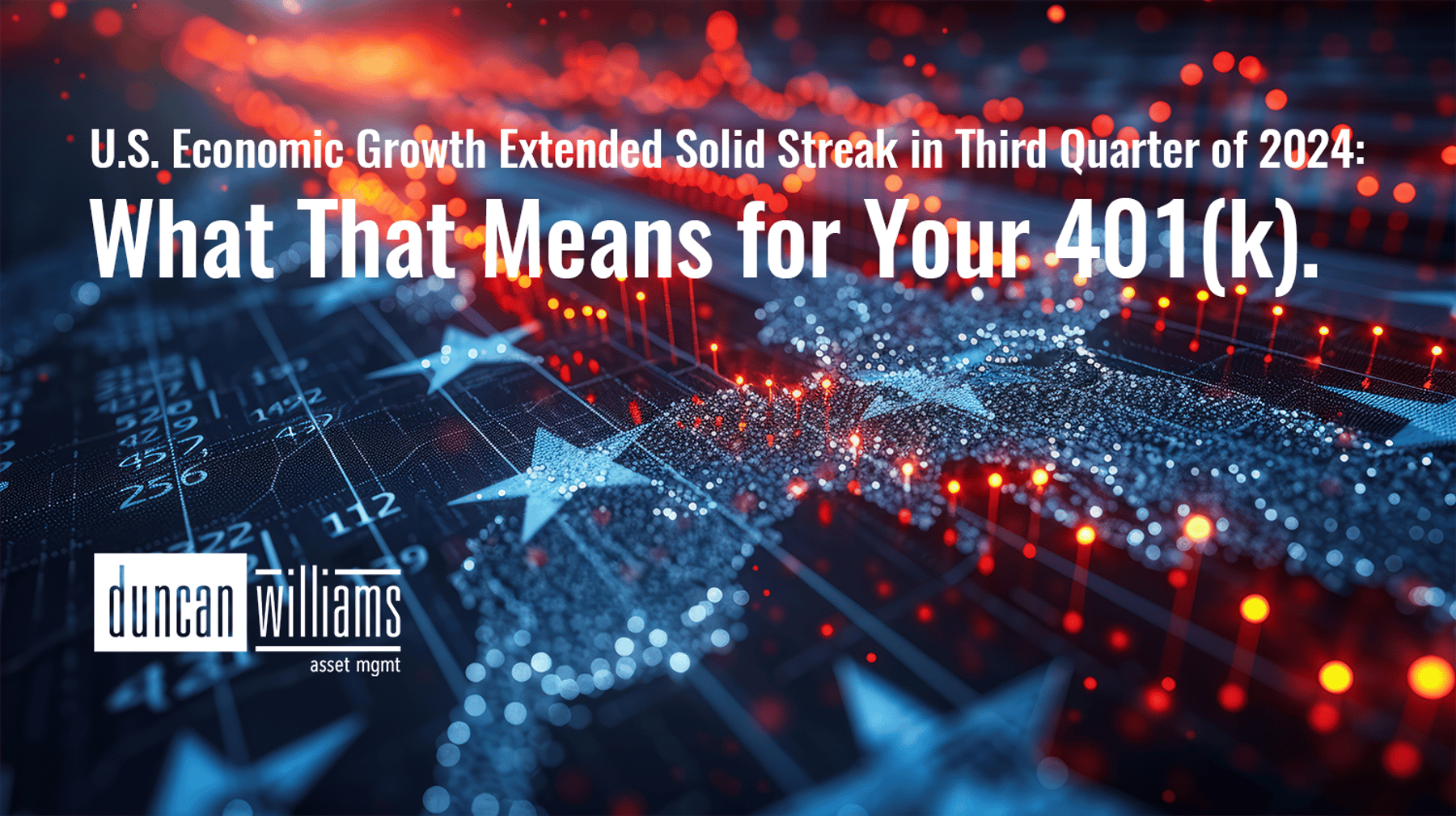 U.S. Economic Growth Extended Solid Streak in Third Quarter of 2024: What That Means for Your 401(k)