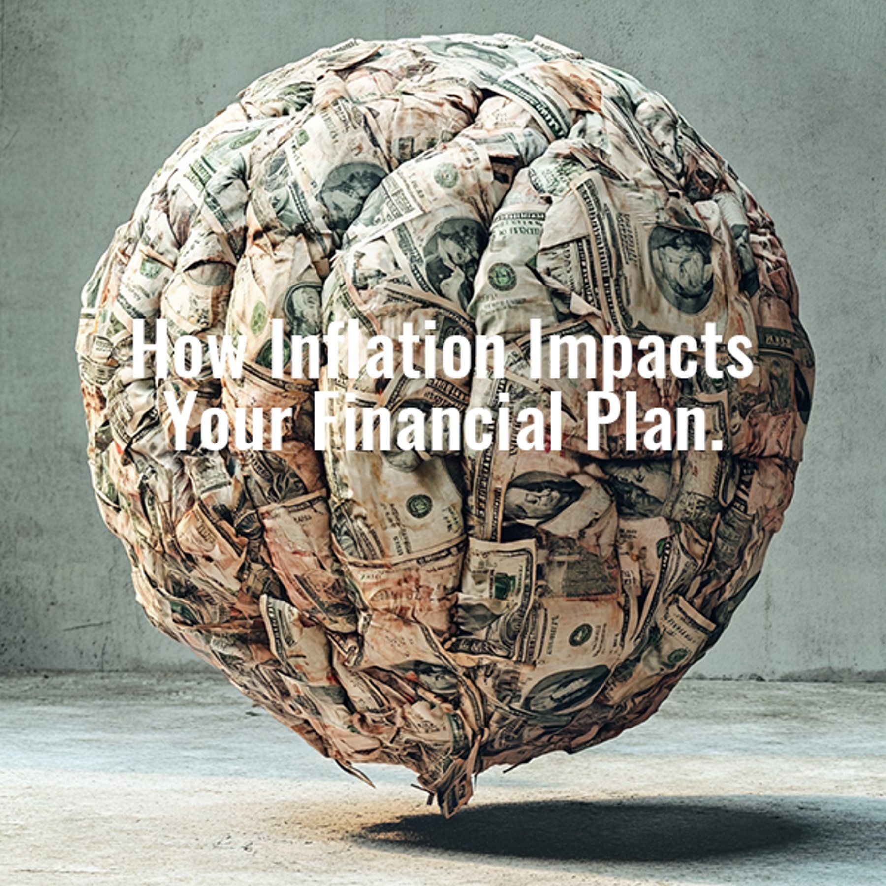 How Inflation Impacts Your Financial Plan