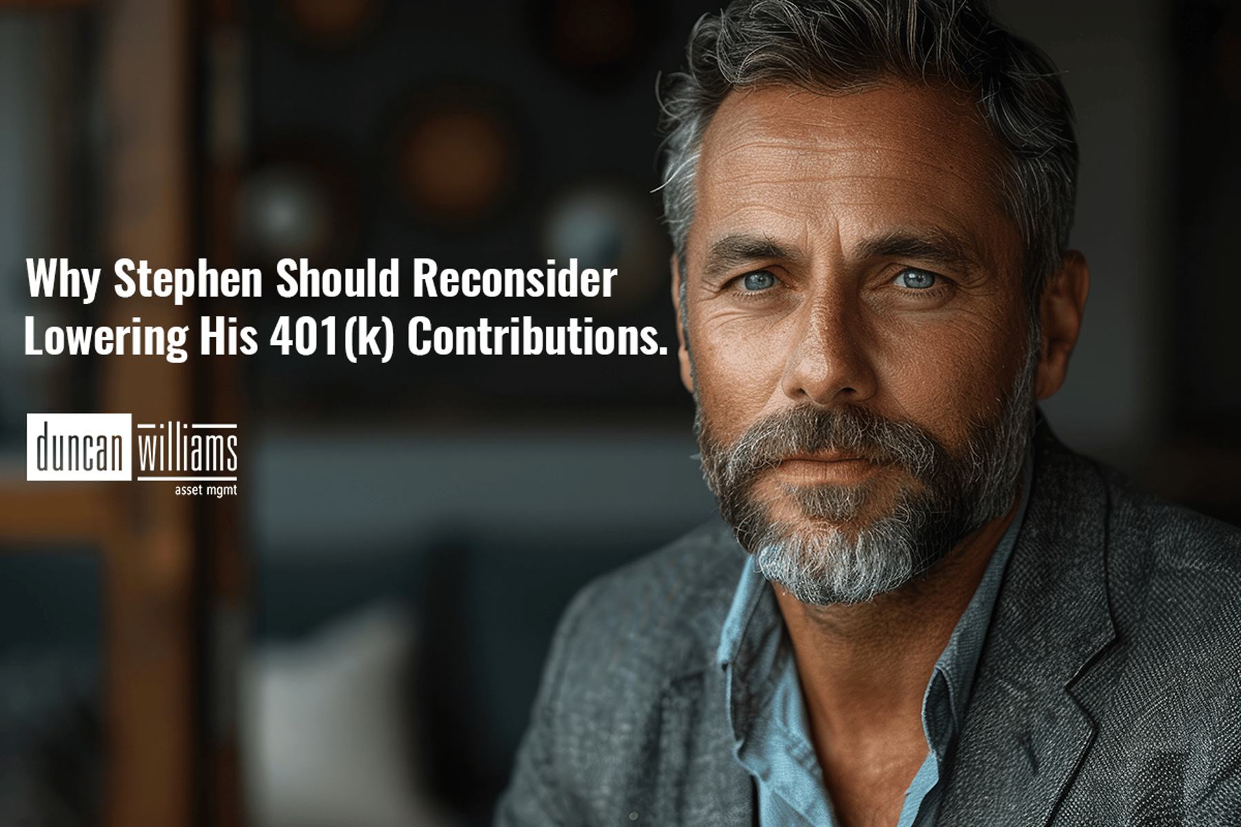 Why Stephen Should Reconsider Lowering His 401(k) Contributions.