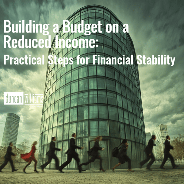 Building a Budget on a Reduced Income: Practical Steps for Financial Stability