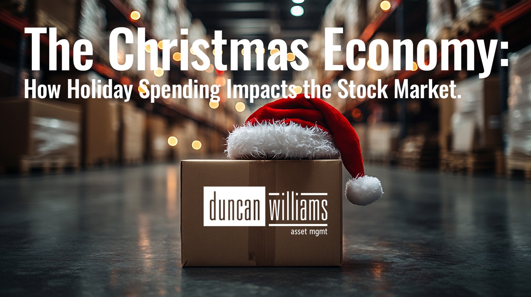 The Christmas Economy: How Holiday Spending Impacts the Stock Market.