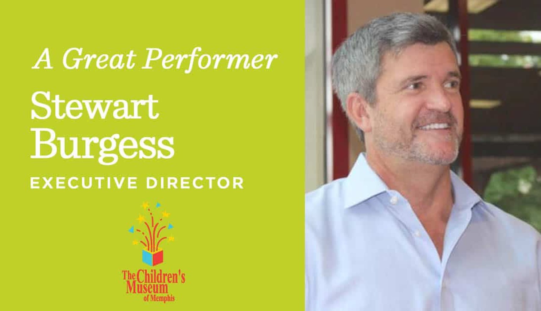 Stewart L Burgess, PhD, Executive Director, The Children’s Museum of Memphis