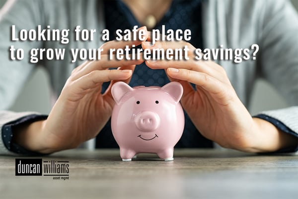 Are you seeking a safe and secure place to grow your retirement savings? 
