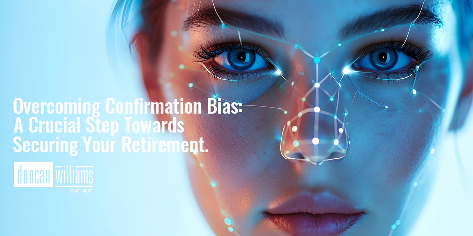 Overcoming Confirmation Bias: A Crucial Step Towards Securing Your Retirement Savings.